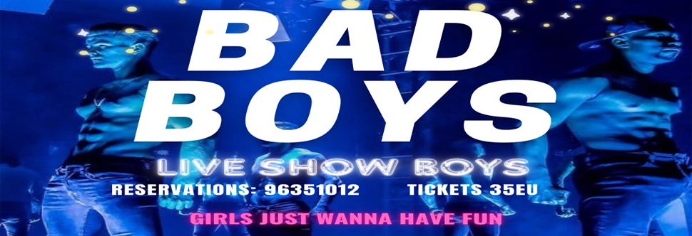 BAD BOYS: LIVE SHOW BOYS